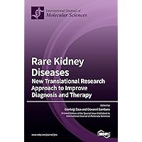 Rare Kidney Diseases: New Translational Research Approach to Improve Diagnosis and Therapy