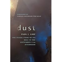 Dust: The Inside Story of Its Role in the September 11th Aftermath Dust: The Inside Story of Its Role in the September 11th Aftermath Paperback Kindle Hardcover