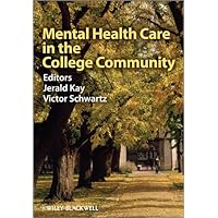 Mental Health Care in the College Community Mental Health Care in the College Community eTextbook Paperback