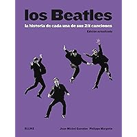 Los Beatles: La historia de cada una de sus 211 canciones Los Beatles: La historia de cada una de sus 211 canciones Kindle Hardcover