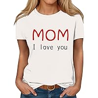 Mothers Day Short Sleeve Blouses for Women Classic Crewneck Summer Tops Letter Printed Graphic Tees Trendy Cooling Shirts