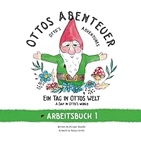 Ottos Abenteuer: Arbeitsbuch 1 - Workbook 1 (German Edition)