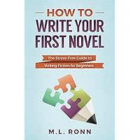 How to Write Your First Novel: The Stress-Free Guide to Writing Fiction for Beginners (Author Level Up)