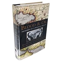 Blood and Oil:: Memoirs of a Persian Prince Blood and Oil:: Memoirs of a Persian Prince Hardcover Paperback