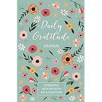 Gratitude Journal Notebook: Daily Gratitude Self-Care Affirmations Gratitude Journal Notebook: Daily Gratitude Self-Care Affirmations Paperback