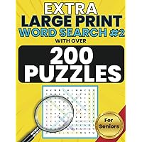 Extra Large Print Word Search #2 With Over 200 Puzzles 2,700+ Words For Seniors!: Jumbo Bold Print Puzzles (Size 40 Font) For Adults With Solutions - ... Working & Sharp (Large Print Word Serach) Extra Large Print Word Search #2 With Over 200 Puzzles 2,700+ Words For Seniors!: Jumbo Bold Print Puzzles (Size 40 Font) For Adults With Solutions - ... Working & Sharp (Large Print Word Serach) Paperback