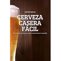 Cerveza Casera Fácil (Spanish Edition)