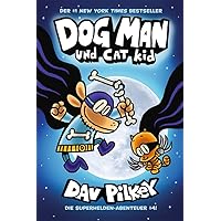 Dog Man 4: Dog Man und Cat Kid Dog Man 4: Dog Man und Cat Kid Hardcover