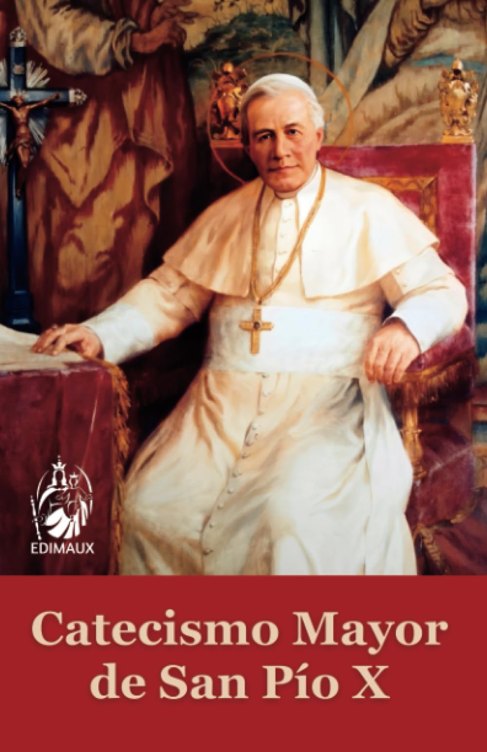 Catecismo Mayor de San Pío X (Spanish Edition)