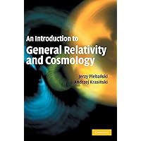 An Introduction to General Relativity and Cosmology An Introduction to General Relativity and Cosmology Hardcover eTextbook Paperback