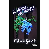 Si decido no morir (Spanish Edition)