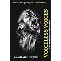 Voiceless Voices: Words from a Broken Heart & Renewed Soul Voiceless Voices: Words from a Broken Heart & Renewed Soul Paperback
