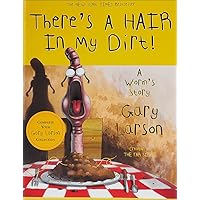 There's a Hair in My Dirt!: A Worm's Story There's a Hair in My Dirt!: A Worm's Story School & Library Binding Paperback