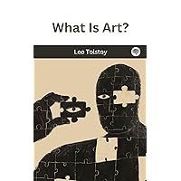 What Is Art? What Is Art? Kindle Audible Audiobook Paperback Hardcover MP3 CD