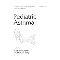 Pediatric Asthma (Lung Biology in Health and Disease) Pediatric Asthma (Lung Biology in Health and Disease) Hardcover