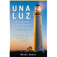 Una Luz para Guiar tu Vida Diaria Tomo 1 (Spanish Edition) Una Luz para Guiar tu Vida Diaria Tomo 1 (Spanish Edition) Kindle Paperback