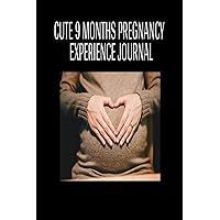 CUTE 9 MONTHS PREGNANCY EXPERIENCE JOURNAL: Best 9 months to reach the earth