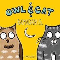Owl & Cat: Ramadan Is... Owl & Cat: Ramadan Is... Paperback Kindle Hardcover