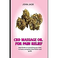 cbd massage oil for pain relief: The Ultimate Guide To CBD oil For instant and Effective Pain Relief