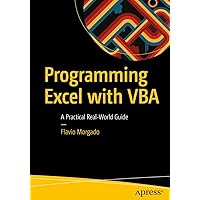 Programming Excel with VBA: A Practical Real-World Guide Programming Excel with VBA: A Practical Real-World Guide Kindle Paperback