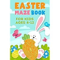 Easter Basket Stuffers - Maze Book for Kids: 150 Puzzles for Boys and Girls - Fun Activity Book for Kids Ages 4-12 (Easter Basket Stuffers for Kids)