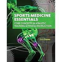 Sports Medicine Essentials: Core Concepts in Athletic Training & Fitness Instruction (with Premium Web Site Printed Access Card 2 terms (12 months)) Sports Medicine Essentials: Core Concepts in Athletic Training & Fitness Instruction (with Premium Web Site Printed Access Card 2 terms (12 months)) Hardcover