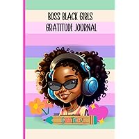 Boss Black Girl Gratitude Journal: Daily self-reflection journal with prompts | Cultivate thankfulness and positivity | Encourages emotional self-care and self-connection Boss Black Girl Gratitude Journal: Daily self-reflection journal with prompts | Cultivate thankfulness and positivity | Encourages emotional self-care and self-connection Paperback