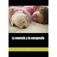 La enuresis y la encopresis (Spanish Edition)