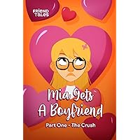 Mia Gets a Boyfriend: Part One - The Crush