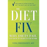The Diet Fix: Why Diets Fail and How to Make Yours Work The Diet Fix: Why Diets Fail and How to Make Yours Work Hardcover Audible Audiobook Kindle Paperback Audio CD