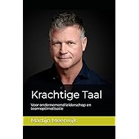Krachtige Taal: Voor ondernemend leiderschap en teamoptimalisatie (Dutch Edition) Krachtige Taal: Voor ondernemend leiderschap en teamoptimalisatie (Dutch Edition) Kindle Paperback