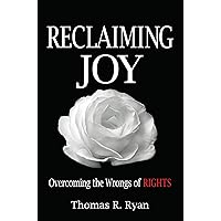 Reclaiming Joy: Overcoming the Wrongs of Rights