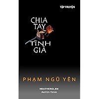 Chia Tay Tình Già: A collection of short stories in Vietnamese by Phạm Ngũ Yên