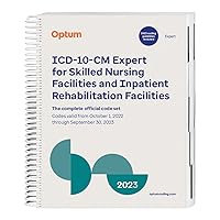 2023 ICD-10-CM Expert for Skilled Nursing Facilities and Inpatient Rehabilitation Facilities with Guidelines