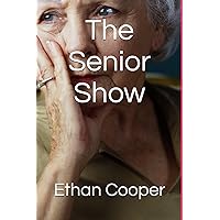 The Senior Show The Senior Show Paperback Kindle