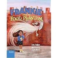 Frankie versus the Food Phantom (Food Justice Books for Kids)