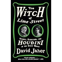 The Witch of Lime Street: Séance, Seduction, and Houdini in the Spirit World The Witch of Lime Street: Séance, Seduction, and Houdini in the Spirit World Paperback Audible Audiobook Kindle Hardcover Audio CD
