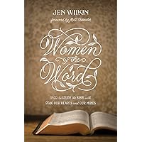 Women of the Word: How to Study the Bible with Both Our Hearts and Our Minds (Second Edition) Women of the Word: How to Study the Bible with Both Our Hearts and Our Minds (Second Edition) Paperback Kindle Audible Audiobook