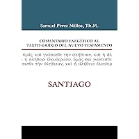 Comentario exegético al texto griego del Nuevo Testamento: Santiago (Spanish Edition)