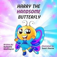 Harry the Handsome Butterfly Harry the Handsome Butterfly Paperback