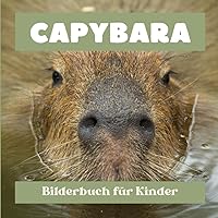 Capybara: Bilderbuch für Kinder (German Edition)