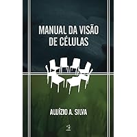MANUAL DA VISÃO DE CÉLULAS (Portuguese Edition) MANUAL DA VISÃO DE CÉLULAS (Portuguese Edition) Kindle Paperback