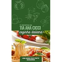 11 Receitas da Tia Ana Cicci: Cozinha Italiana (Portuguese Edition)