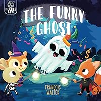 The Funny Ghost: A cute halloween ghost story for kids (Ginger and friends)