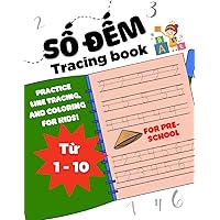 Số đếm tracing book: Number Tracing Workbook for kid| Practice writing Vietnamese letter| Tập viết chữ cái tiếng Việt (Vietnamese alphabet tracing) Số đếm tracing book: Number Tracing Workbook for kid| Practice writing Vietnamese letter| Tập viết chữ cái tiếng Việt (Vietnamese alphabet tracing) Paperback