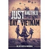 Just Another Day in Vietnam Just Another Day in Vietnam Hardcover Audible Audiobook Kindle Paperback Audio CD