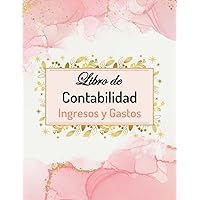 Libro de Contabilidad - Ingresos y Gastos: Cuaderno de Cuentas para Autónomos y Empresas, Registro Contable (Spanish Edition)