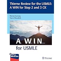 Thieme Review for the USMLE®: A WIN for Step 2 and 3 CK Thieme Review for the USMLE®: A WIN for Step 2 and 3 CK Paperback