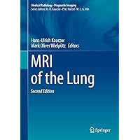 MRI of the Lung (Medical Radiology) MRI of the Lung (Medical Radiology) Kindle Hardcover Paperback