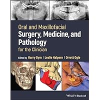 Oral and Maxillofacial Surgery, Medicine, and Pathology for the Clinician Oral and Maxillofacial Surgery, Medicine, and Pathology for the Clinician Kindle Hardcover